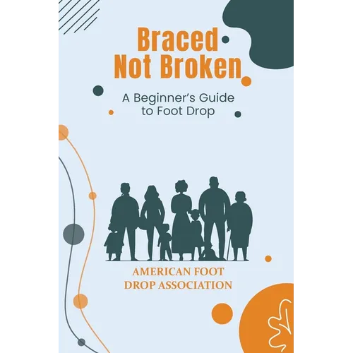 Braced Not Broken - Paperback