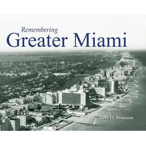 Remembering Greater Miami - Paperback