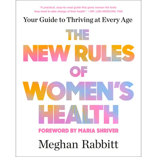 The New Rules of Women's Health: Your Guide to Thriving at Every Age - Paperback