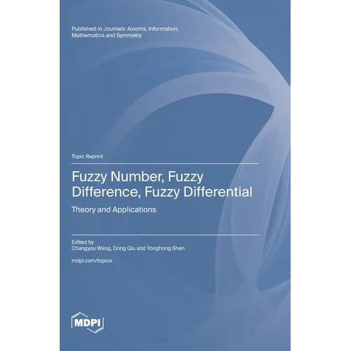 Fuzzy Number, Fuzzy Difference, Fuzzy Differential: Theory and Applications - Hardcover