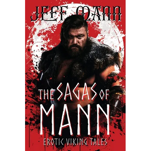 The Sagas of Mann: Erotic Viking Tales - Paperback