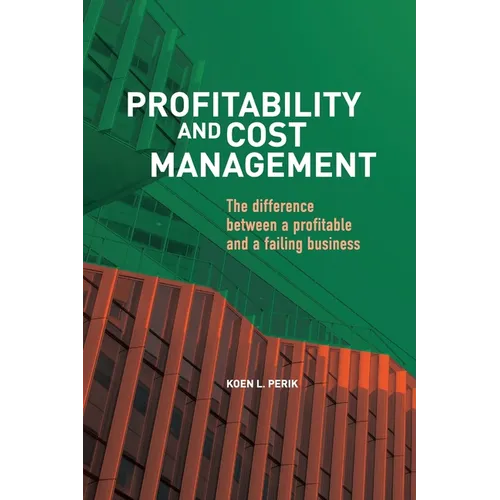Profitability and Cost Management: The difference between a profitable and a failing business - Paperback