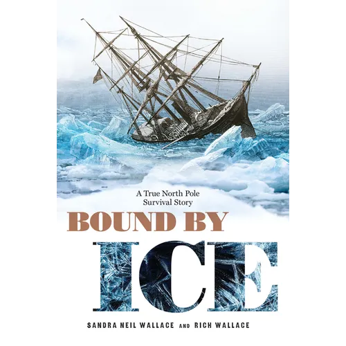 Bound by Ice: A True North Pole Survival Story - Paperback