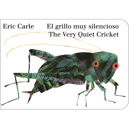 The Very Quiet Cricket/El Grillo Muy Silencioso (Bilingual English-Spanish Edition) - Board Book