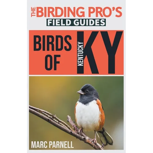 Birds of Kentucky (The Birding Pro's Field Guides) - Paperback