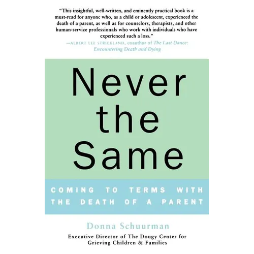 Never the Same: Coming to Terms with the Death of a Parent - Paperback