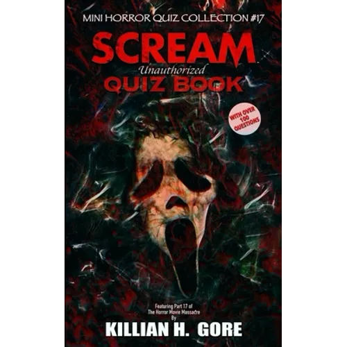 Scream Unauthorized Quiz Book: Mini Horror Quiz Collection #17 - Paperback