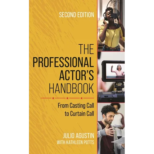 The Professional Actor's Handbook: From Casting Call to Curtain Call - Paperback