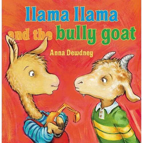 Llama Llama and the Bully Goat - Hardcover