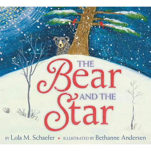 The Bear and the Star: A Winter and Holiday Book for Kids - Hardcover