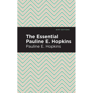 The Essential Pauline E. Hopkins - Paperback