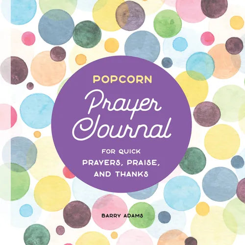 Popcorn Prayer Journal: For Quick Prayers, Praise, and Thanks - Paperback