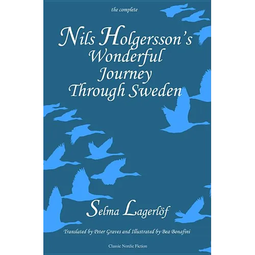 Nils Holgersson's Wonderful Journey through Sweden, The Complete Volume - Hardcover