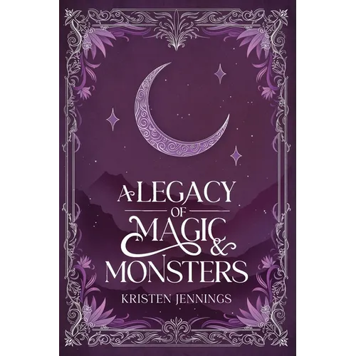 A Legacy of Magic and Monsters - Paperback