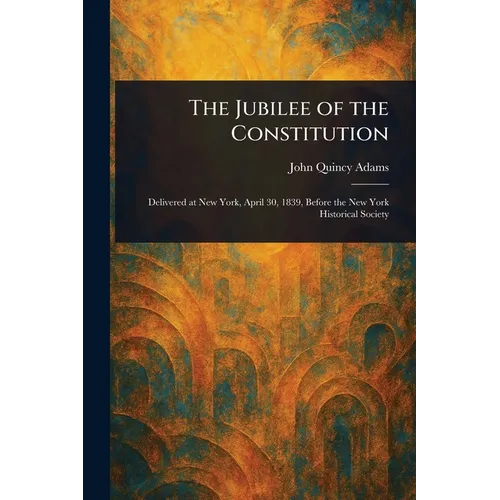 The Jubilee of the Constitution - Paperback