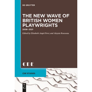 The New Wave of British Women Playwrights: 2008 - 2021 - Paperback