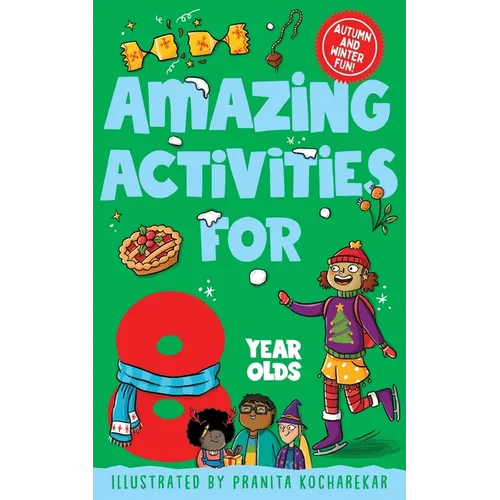 Amazing Activities for 8 Year Olds: Autumn and Winter! - Paperback