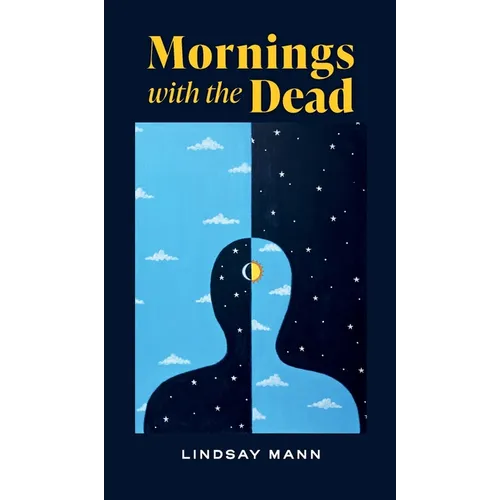 Mornings with the Dead - Hardcover