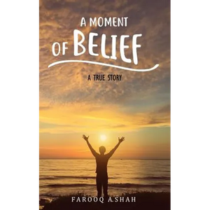 A Moment Of Belief: A True Story - Paperback