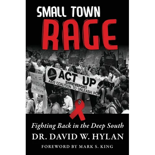 Small Town Rage: Fighting Back in the Deep South - Paperback
