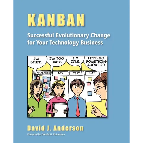 Kanban: Successful Evolutionary Change for your Technology Business: Successful Evolutionary Change for your Technology Business - Paperback