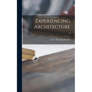 Experiencing Architecture; 0 - Hardcover