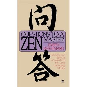 Questions to a Zen Master: Political and Spiritual Answers from the Great Japanese Master - Paperback