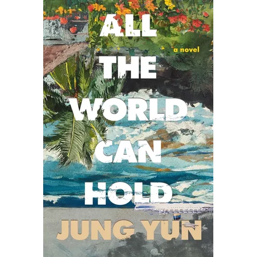 All the World Can Hold - Hardcover