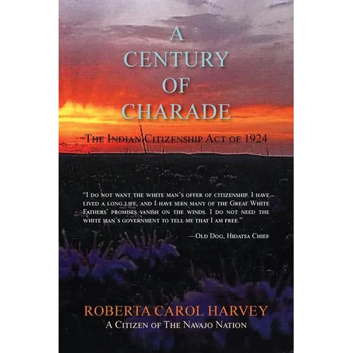 A Century of Charade (softcover): The Indian Citizenship Act of 1924 - Paperback