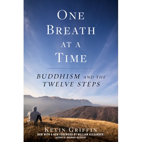 One Breath at a Time: Buddhism and the Twelve Steps - Paperback