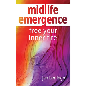 Midlife Emergence: Free Your Inner Fire - Paperback