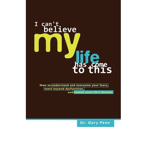 I Can't Believe My Life Has Come to This - Paperback