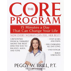 The Core Program: Fifteen Minutes a Day That Can Change Your Life - Paperback