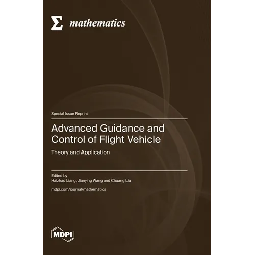 Advanced Guidance and Control of Flight Vehicle: Theory and Application - Hardcover