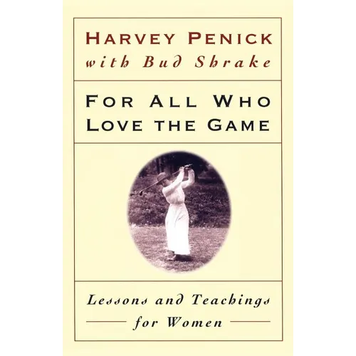 For All Who Love the Game: Lessons and Teachings for Women - Paperback