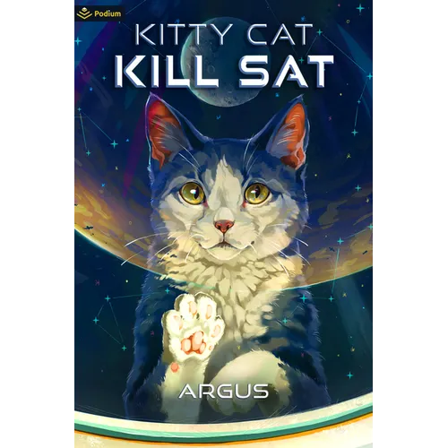 Kitty Cat Kill SAT: A Feline Space Adventure - Paperback
