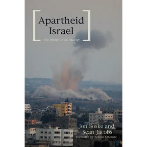 Apartheid Israel: The Politics of an Analogy - Paperback