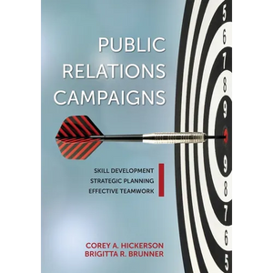 Public Relations Campaigns: Skill Development, Strategic Planning, and Effective Teamwork - Paperback