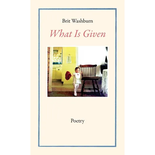 What Is Given - Paperback