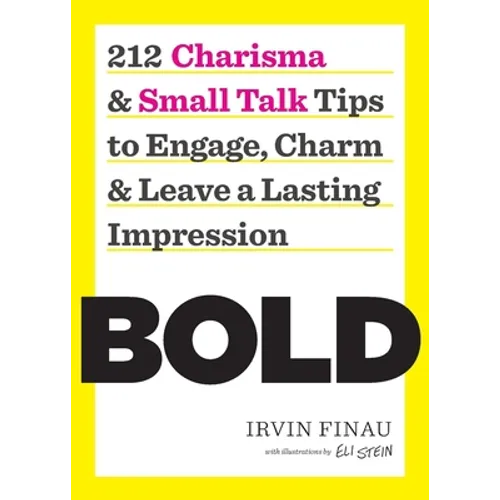 Bold: 212 Charisma and Small Talk Tips to Engage, Charm and Leave a Lasting Impression - Paperback