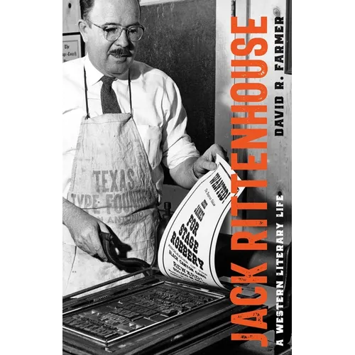 Jack Rittenhouse: A Western Literary Life - Hardcover
