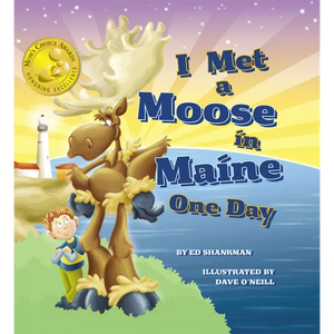 I Met a Moose in Maine One Day - Hardcover