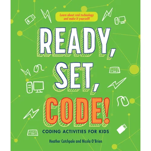 Ready, Set, Code!: Coding Activities for Kids - Paperback