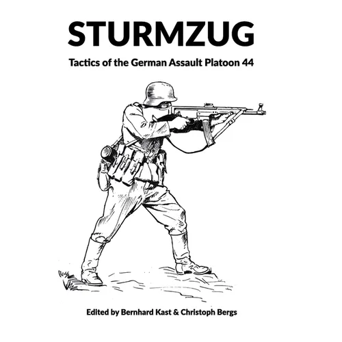 Sturmzug: Tactics of the German Assault Platoon 44 - Hardcover