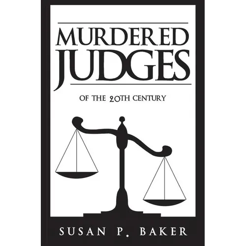 Murdered Judges of the Twentieth Century - Paperback