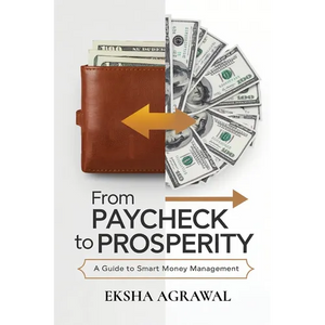 From Paycheck to Prosperity: A Guide to Smart Money Management - Paperback