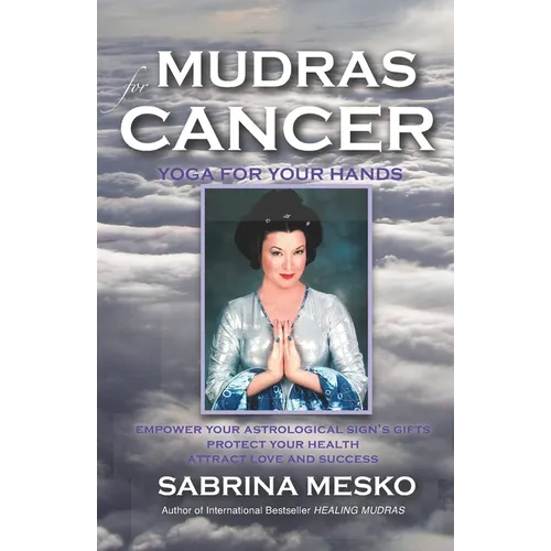 Mudras for Cancer: Yoga for your Hands - Paperback