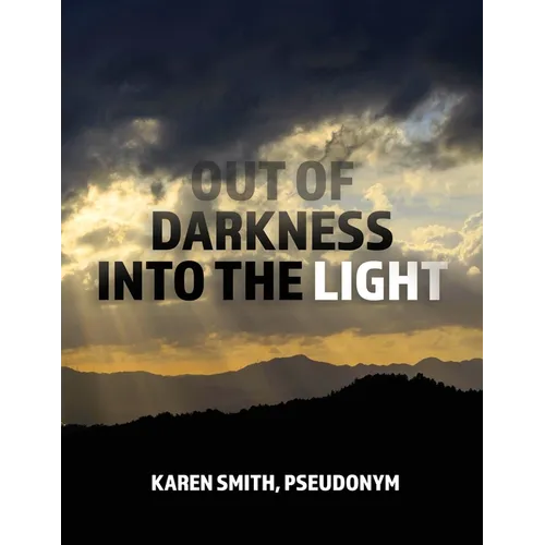 Out of Darkness Into the Light - Paperback
