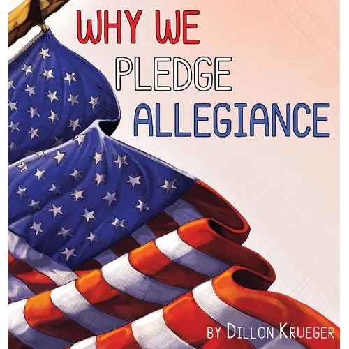 Why We Pledge Allegiance - Hardcover