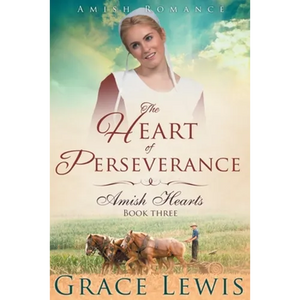 The Heart of Perseverance (Large Print Edition): Amish Romance - Paperback